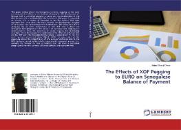 The Effects of XOF Pegging to EURO on Senegalese Balance of Payment di Ndao Elhadji Omar edito da LAP Lambert Academic Publishing