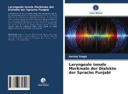 Laryngeale tonale Merkmale der Dialekte der Sprache Punjabi di Amitoj Singh edito da Verlag Unser Wissen
