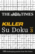 The Times Killer Su Doku 3 di The Times Mind Games edito da HarperCollins Publishers