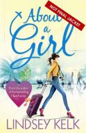 About a Girl di Lindsey Kelk edito da Harper Collins Publ. UK
