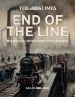 The Times End Of The Line di Julian Holland, Times Books edito da HarperCollins Publishers