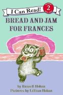 Bread and Jam for Frances di Russell Hoban edito da HARPERCOLLINS