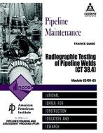 62401-03 Radiographic Testing of Pipeline Welds, Paperback di NCCER edito da Pearson Education (US)