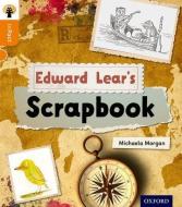 Oxford Reading Tree inFact: Level 6: Edward Lear's Scrapbook di Michaela Morgan edito da Oxford University Press