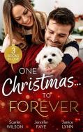 One Christmas...To Forever di Scarlet Wilson, Jennifer Faye, Janice Lynn edito da HarperCollins Publishers