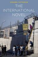 The International Novel di Annabel Patterson edito da Yale University Press