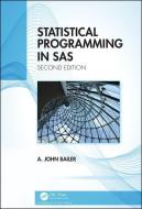 Statistical Programming In Sas di A. John Bailer edito da Taylor & Francis Ltd