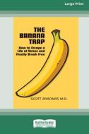 The Banana Trap di Scott Zarcinas edito da ReadHowYouWant