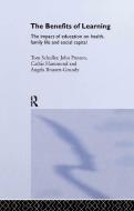 The Benefits of Learning di Tom Schuller, John Preston, John M. Bynner, Cathie Hammond, Angela Brassett-Grundy edito da Taylor & Francis Ltd