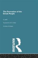 The Formation Of The Greek People di A. Jarde edito da Taylor & Francis Ltd