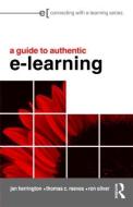 A Guide to Authentic e-Learning di Jan Herrington edito da Routledge