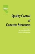 Quality Control of Concrete Structures di H. Lambotte edito da CRC Press