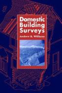 Domestic Building Surveys di Andrew Williams edito da Taylor & Francis Ltd