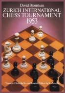 International Chess Tournament 1953: Zurich di David Bronstein, David Ionovich Bronshtein edito da Dover Publications Inc.