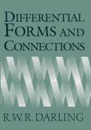 Differential Forms and Connections di R. W. R. Darling, Darling edito da Cambridge University Press