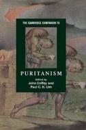 The Cambridge Companion to Puritanism edito da Cambridge University Press
