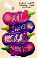 Don't Sweat the Aubergine di Nicholas Clee edito da Transworld Publishers Ltd