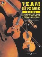 Team Strings: Violin di Richard Duckett, Christopher Bull, Olive Goodborn edito da Faber Music Ltd