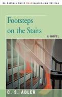 Footsteps on the Stairs di Cs Adler, C. S. Adler edito da iUniverse