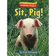 Houghton Mifflin Vocabulary Readers: Theme 1.3 Level 1 Sit, Pig! edito da HMH SCHOOL RESTRICTED