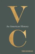 VC di Tom Nicholas edito da Harvard University Press