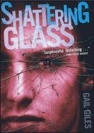 Shattering Glass di Gail Giles edito da Simon Pulse