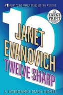 Twelve Sharp di Janet Evanovich edito da Random House Large Print Publishing