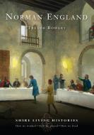 Norman England di Trevor Rowley edito da Bloomsbury Publishing PLC