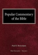 Popular Commentary of the Bible New Testament Volume 1 di Paul E. Kretzmann edito da CONCORDIA PUB HOUSE