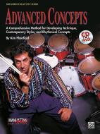 Advanced Concepts: A Comprehensive Method for Developing Technique, Contemporary Styles and Rhythmical Concepts, Book, C di Kim Plainfield edito da ALFRED PUBN