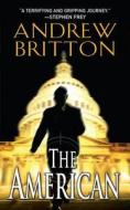 The American di Andrew Britton edito da Kensington Publishing