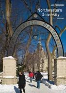 Northwestern University di Jay Pridmore edito da Northwestern University Press