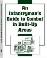 An Infantryman's Guide To Combat In Built-up Areas di United States Army edito da Paladin Press,u.s.