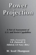 Power Projection di W. Scott Thompson edito da Routledge