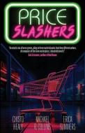 Price Slashers di Chisto Healy, Michael R Collins, Erica Summers edito da HarperCollins