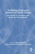 Facilitating Community Research For Social Change edito da Taylor & Francis Ltd