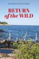 Return of the Wild di Daniel Hance Page edito da FriesenPress
