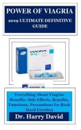Power of Viagria 2019 Ultimate Definitive Guide: Everything about Viagria: Benefits, Side Effects, Benefits, Functions,  di Dr Harry David edito da INDEPENDENTLY PUBLISHED