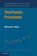 Stochastic Processes di Richard F. Bass edito da Cambridge University Press