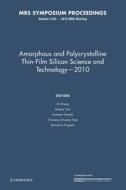 Amorphous And Polycrystalline Thin-film Silicon Science And Technology - 2010: Volume 1245 di Chuang-Chuang Tsai edito da Cambridge University Press