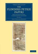 The Flinders Petrie Papyri di John Pentland Mahaffy edito da Cambridge University Press