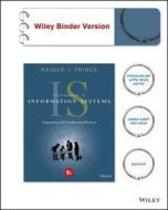 Introduction to Information Systems, Binder Ready Version di R. Kelly Rainer, Casey G. Cegielski, Brad Prince edito da Wiley