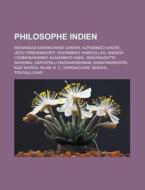 Philosophe Indien: Mohandas Karamchand G di Livres Groupe edito da Books LLC, Wiki Series