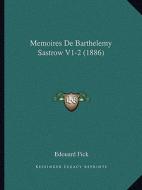 Memoires de Barthelemy Sastrow V1-2 (1886) edito da Kessinger Publishing