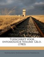 Tijdschrift Voor Entomologie Volume 126.d. (1983) di Nederlandse Entomologische Vereniging edito da Nabu Press