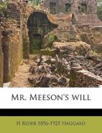 Mr. Meeson's Will di H. Rider Haggard edito da Nabu Press
