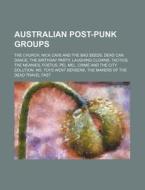 Australian Post-punk Groups: The Church, di Source Wikipedia edito da Books LLC, Wiki Series