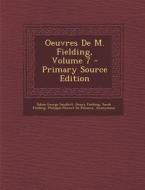 Oeuvres de M. Fielding, Volume 7 di Tobias George Smollett, Henry Fielding, Sarah Fielding edito da Nabu Press