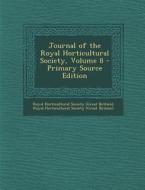Journal of the Royal Horticultural Society, Volume 8 edito da Nabu Press