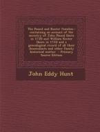 The Pound and Kester Families: Containing an Account of the Ancestry of John Pound (Born in 1735) and William Kester (Born in 1733) and a Genealogica di John Eddy Hunt edito da Nabu Press